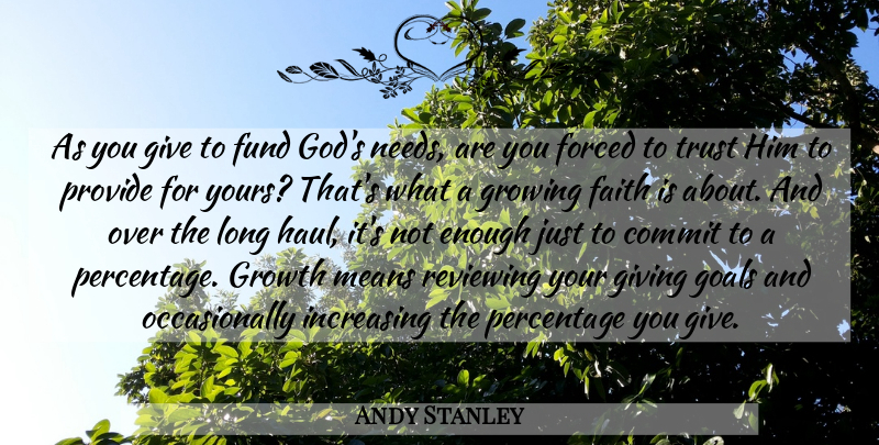 Andy Stanley Quote About Mean, Giving, Goal: As You Give To Fund...