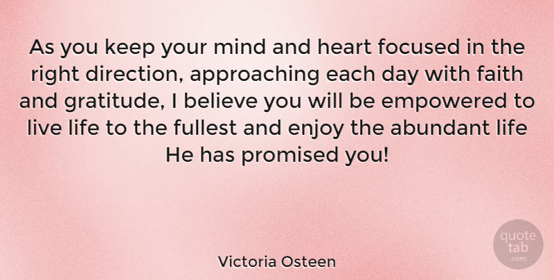 Victoria Osteen Quote About Gratitude, Live Life, Believe: As You Keep Your Mind...