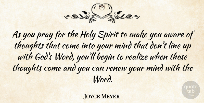 Joyce Meyer Quote About Mind, Lines, Spirit: As You Pray For The...