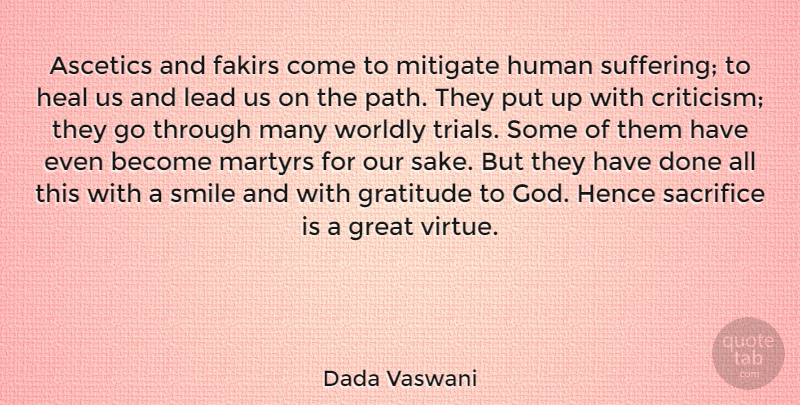 Dada Vaswani Quote About Gratitude, Sacrifice, Suffering: Ascetics And Fakirs Come To...