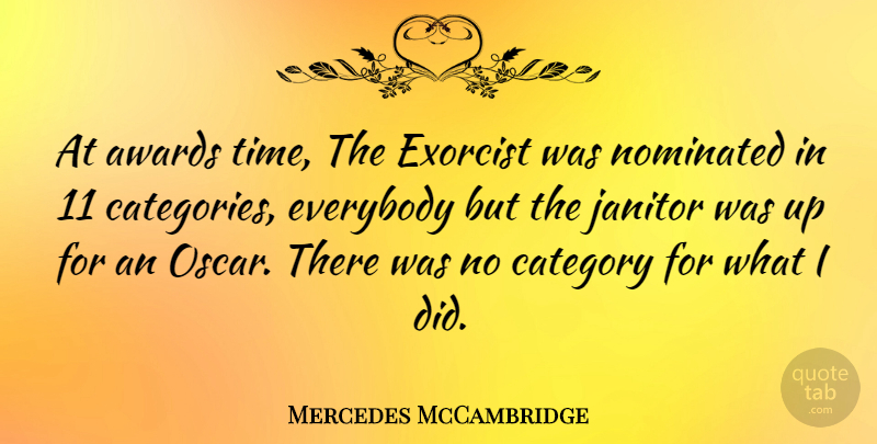 Mercedes McCambridge Quote About Awards, Oscars, Exorcist: At Awards Time The Exorcist...