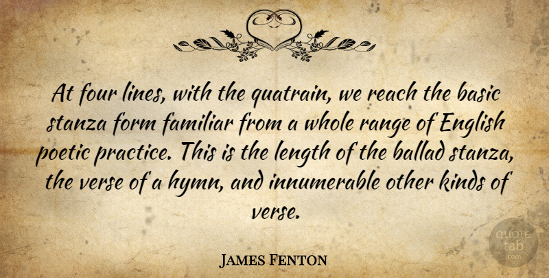 James Fenton Quote About Practice, Hymns, Four: At Four Lines With The...