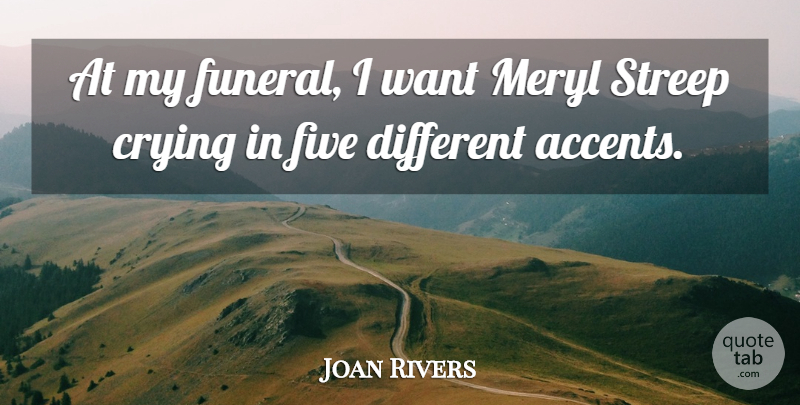 Joan Rivers Quote About Funeral, Comedian, Age: At My Funeral I Want...