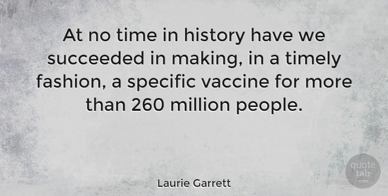 Laurie Garrett Quote About Fashion, Vaccines, People: At No Time In History...