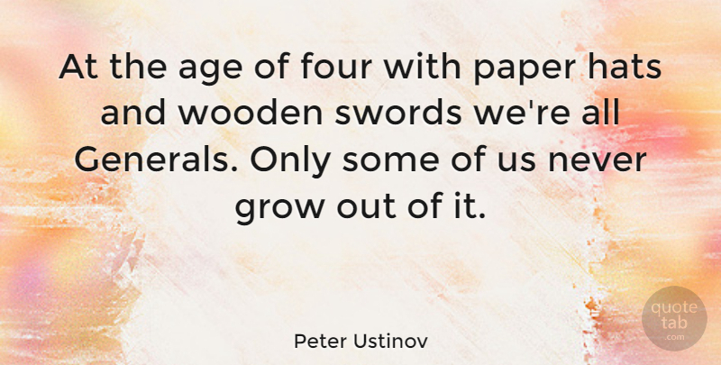 Peter Ustinov Quote About Birthday, Peace, War: At The Age Of Four...