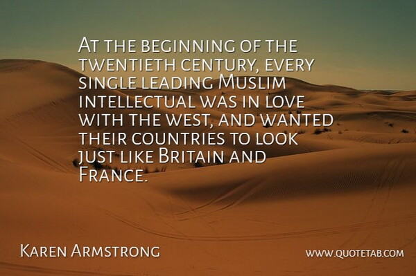 Karen Armstrong Quote About Country, Intellectual, Looks: At The Beginning Of The...