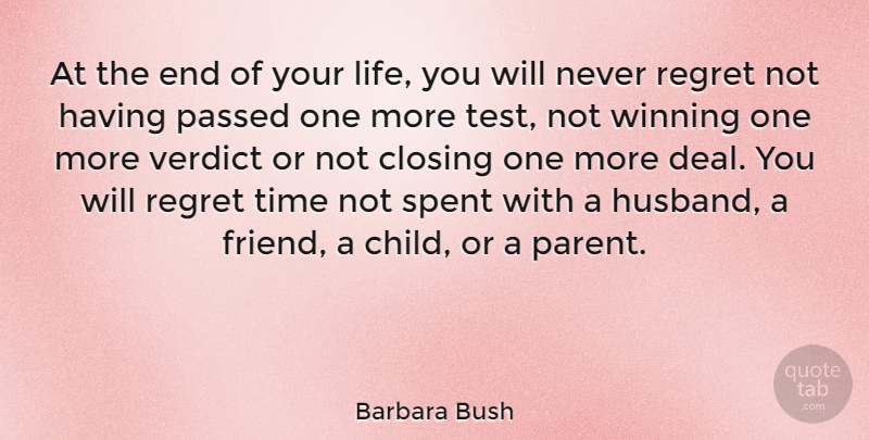 Barbara Bush Quote About Inspirational, Life, Meaningful: At The End Of Your...
