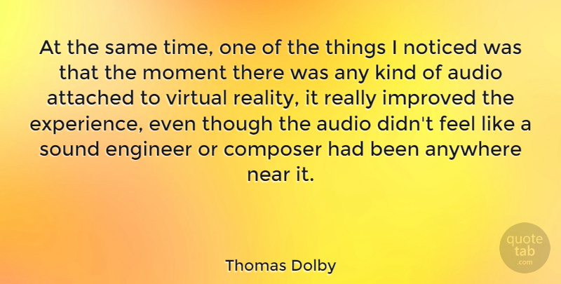 Thomas Dolby Quote About Reality, Audio, Sound: At The Same Time One...