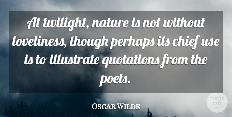 Oscar Wilde Quote About Book, Twilight, Beer: At Twilight Nature Is Not...