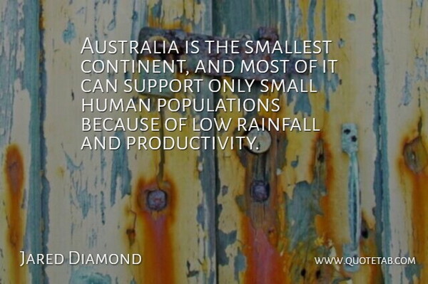 Jared Diamond Quote About American Author, Australia, Human, Low, Smallest: Australia Is The Smallest Continent...