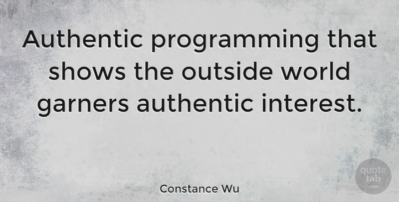 Constance Wu Quote About Shows: Authentic Programming That Shows The...