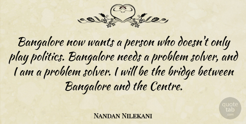 Nandan Nilekani Quote About Needs, Politics, Wants: Bangalore Now Wants A Person...