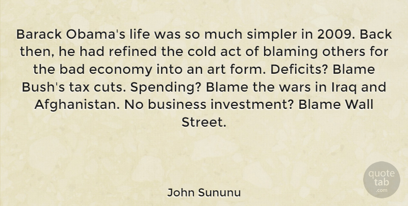 John Sununu Quote About Art, Wall, War: Barack Obamas Life Was So...