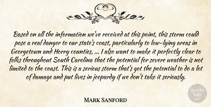 Mark Sanford Quote About Areas, Based, Carolina, Clear, Damage: Based On All The Information...