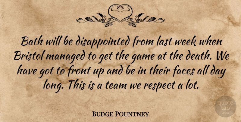 Budge Pountney Quote About Bath, Bristol, Faces, Front, Game: Bath Will Be Disappointed From...