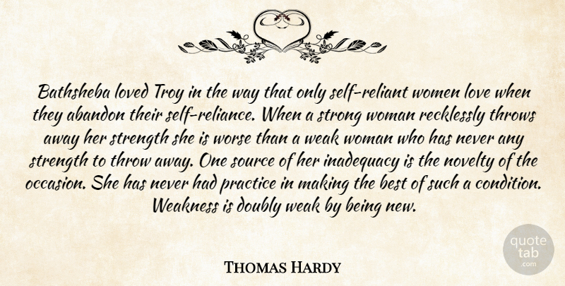 Thomas Hardy Quote About Strong Women, Self, Practice: Bathsheba Loved Troy In The...