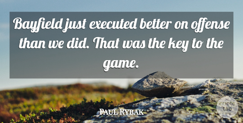 Paul Rybak Quote About Key, Offense: Bayfield Just Executed Better On...