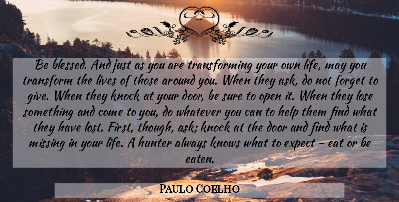Paulo Coelho Quote About Blessed, Doors, Giving: Be Blessed And Just As...