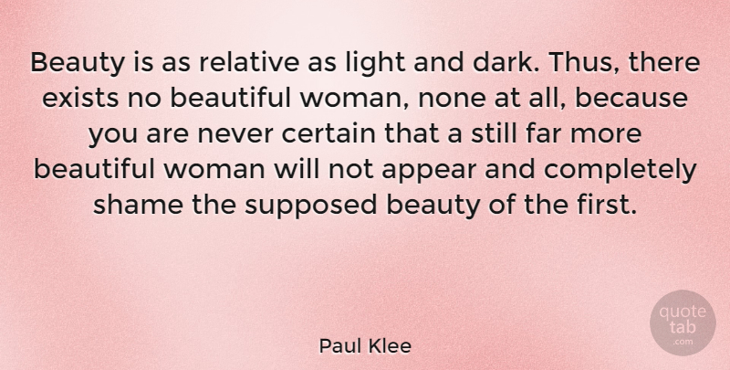 Paul Klee Quote About Beauty, Beautiful, Dark: Beauty Is As Relative As...