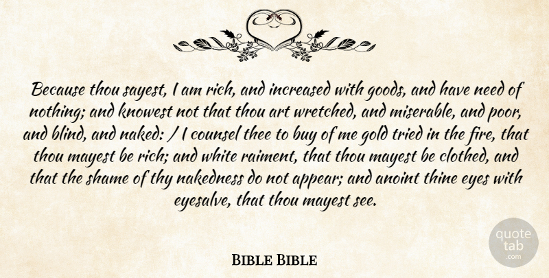 Bible Bible Quote About Art, Buy, Counsel, Eyes, Gold: Because Thou Sayest I Am...