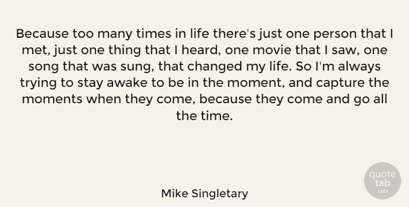 Mike Singletary Quote About Song, Always Trying, Saws: Because Too Many Times In...