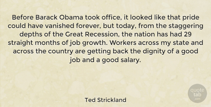 Ted Strickland Quote About Country, Jobs, Pride: Before Barack Obama Took Office...