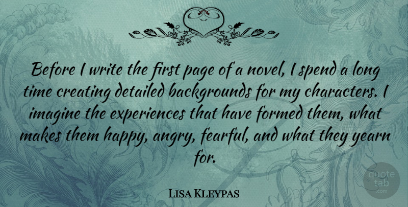 Lisa Kleypas Quote About Writing, Character, Creating: Before I Write The First...