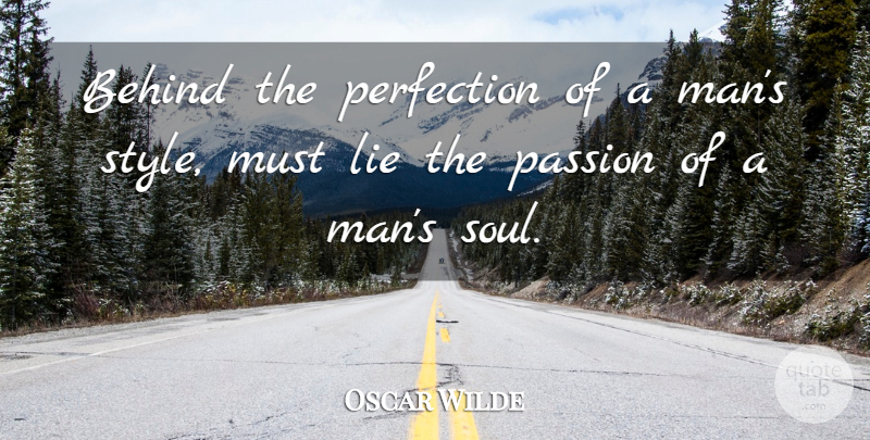 Oscar Wilde Quote About Lying, Passion, Men: Behind The Perfection Of A...