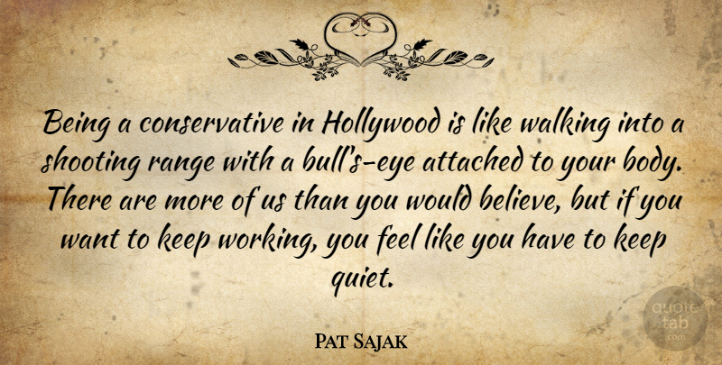 Pat Sajak Quote About Believe, Eye, Bulls: Being A Conservative In Hollywood...