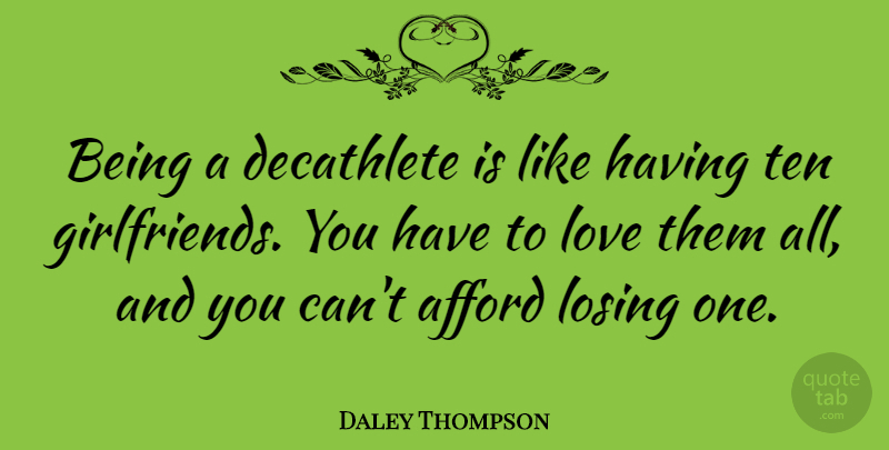 Daley Thompson Quote About Girlfriend, Losing, Ten: Being A Decathlete Is Like...