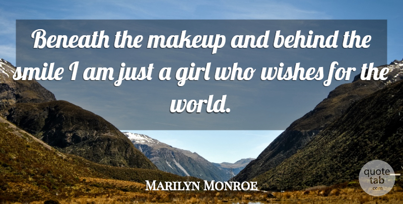 Marilyn Monroe Quote About Love, Inspirational, Life: Beneath The Makeup And Behind...