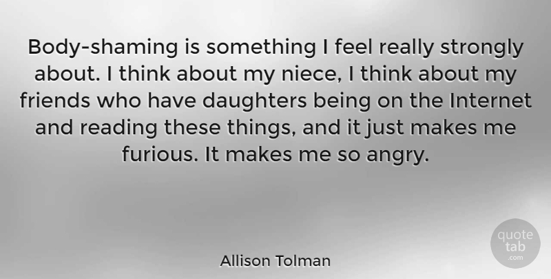 Allison Tolman Quote About Daughters, Strongly: Body Shaming Is Something I...