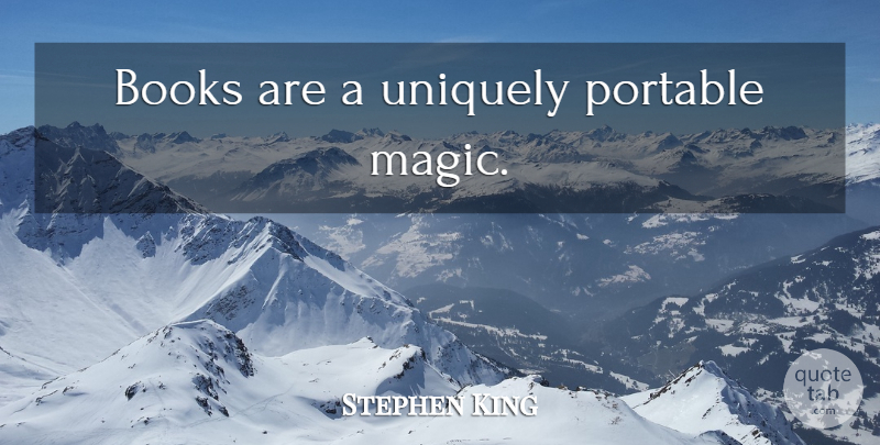 Stephen King Quote About Education, Kings, Book: Books Are A Uniquely Portable...
