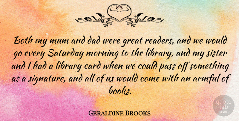 Geraldine Brooks Quote About Morning, Dad, Book: Both My Mum And Dad...