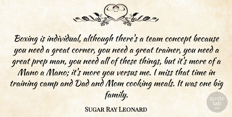 Sugar Ray Leonard Quote About Although, Boxing, Camp, Concept, Cooking: Boxing Is Individual Although Theres...