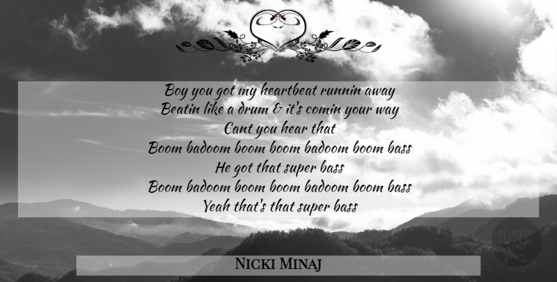 Nicki Minaj Quote About Flirty, Boys, Bass: Boy You Got My Heartbeat...