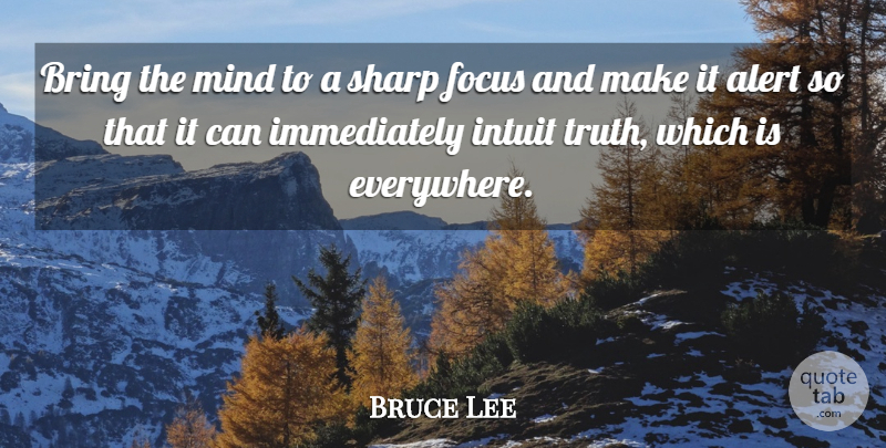 Bruce Lee Quote About Focus, Mind: Bring The Mind To A...