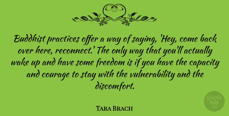 Tara Brach Quote About Buddhist, Practice, Wake Up: Buddhist Practices Offer A Way...