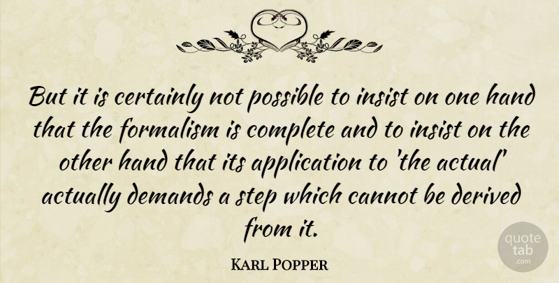Karl Popper Quote About Science, Hands, Demand: But It Is Certainly Not...