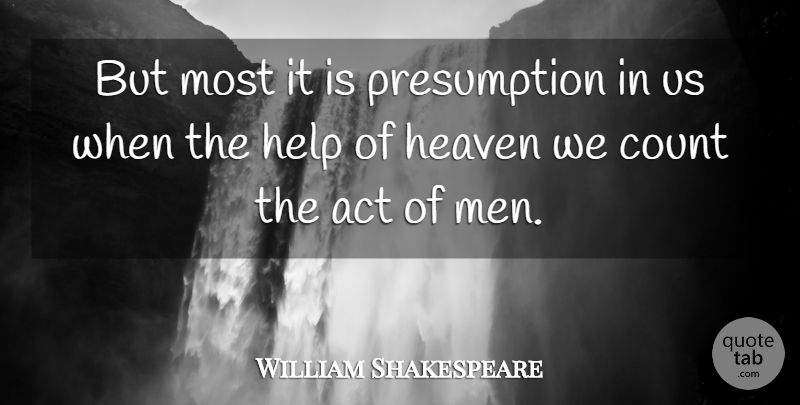 William Shakespeare Quote About Angel, Men, Heaven: But Most It Is Presumption...