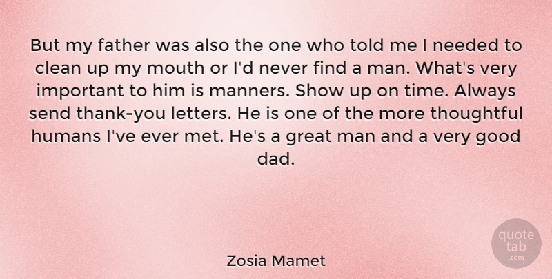 Zosia Mamet Quote About Dad, Father, Thoughtful: But My Father Was Also...