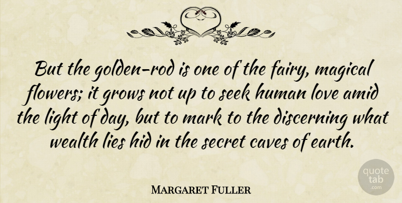 Margaret Fuller Quote About Lying, Flower, Light: But The Golden Rod Is...