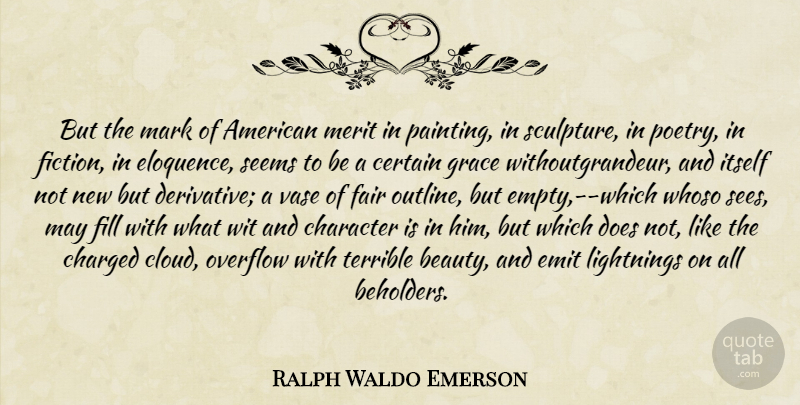 Ralph Waldo Emerson Quote About Character, America, Clouds: But The Mark Of American...