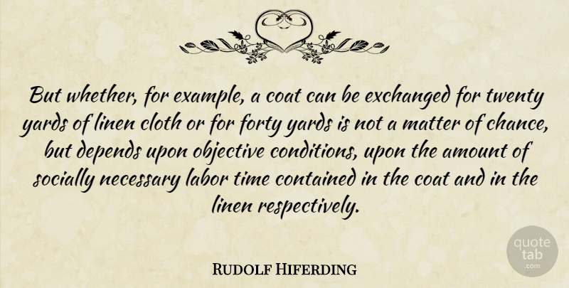Rudolf Hiferding Quote About American Author, Amount, Cloth, Coat, Contained: But Whether For Example A...