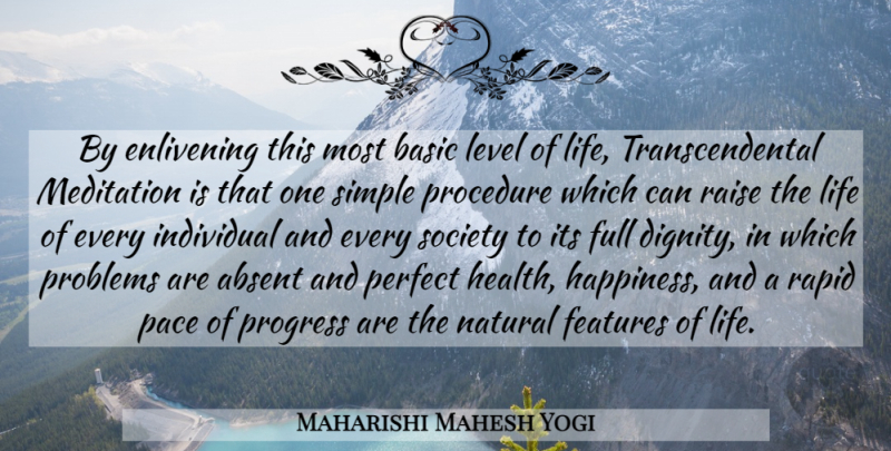 Maharishi Mahesh Yogi Quote About Simple, Perfect, Meditation: By Enlivening This Most Basic...