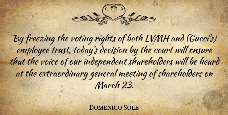 Domenico Sole Quote About Both, Court, Decision, Employee, Ensure: By Freezing The Voting Rights...
