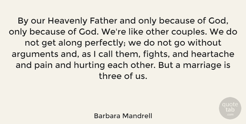 Barbara Mandrell Quote About Fathers Day, Hurt, Couple: By Our Heavenly Father And...