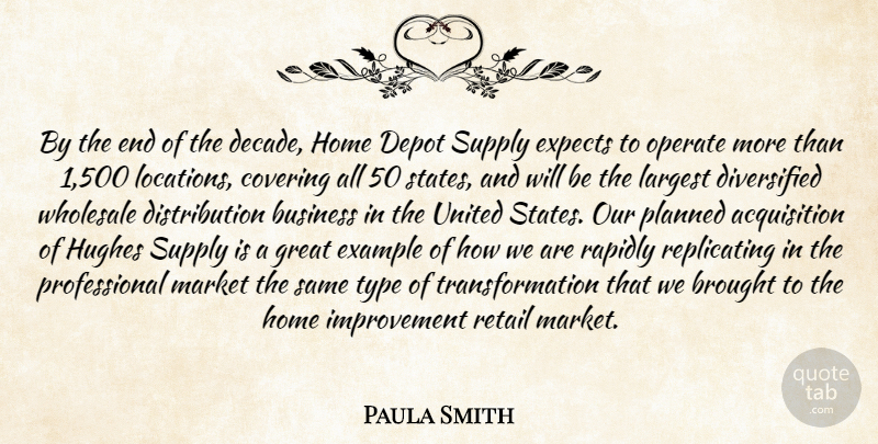 Paula Smith Quote About Brought, Business, Covering, Example, Expects: By The End Of The...