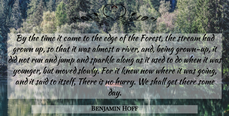 Benjamin Hoff Quote About Running, Rain, Rivers: By The Time It Came...