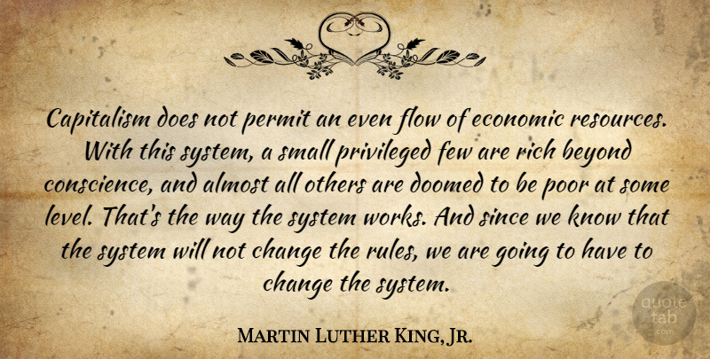 Martin Luther King, Jr. Quote About Doe, Levels, Way: Capitalism Does Not Permit An...